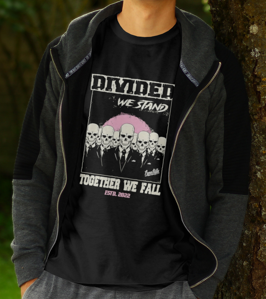 Fame Kills Skeletons In Suits Divided We Stand Together We Fall Pink T-Shirt