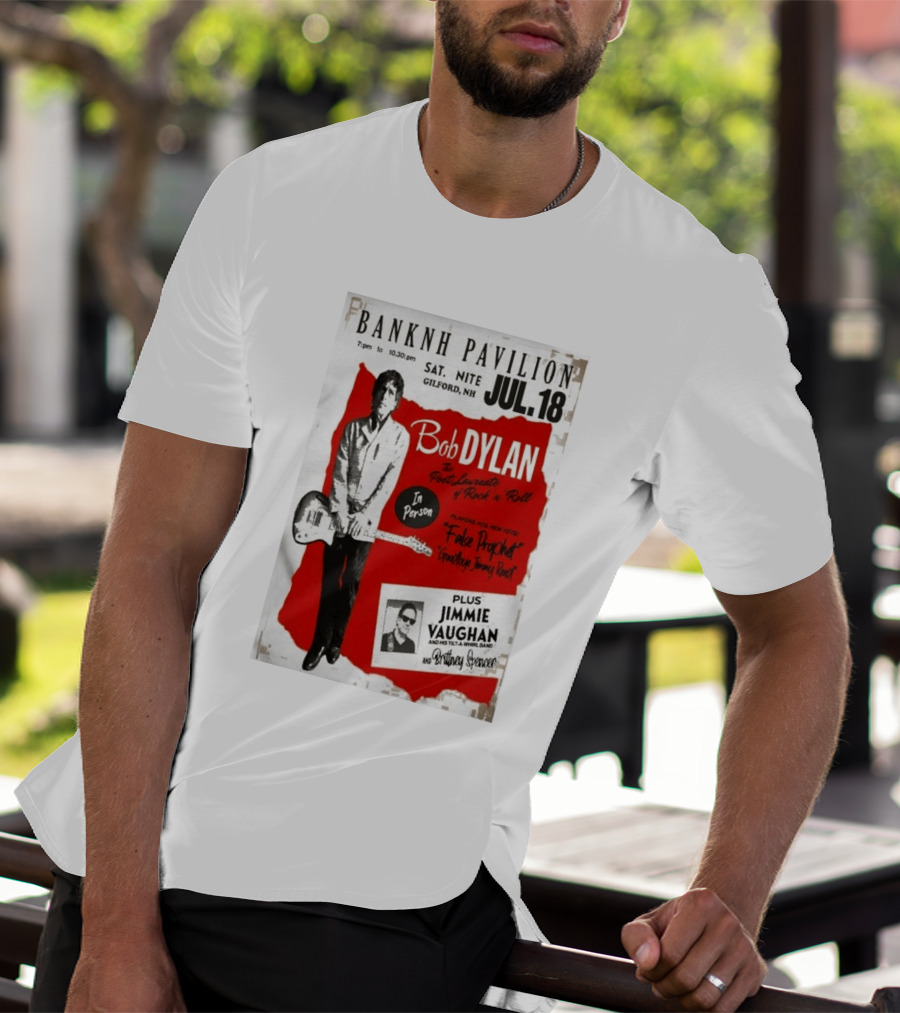 BANKNH Pavilion Gilford NH JUL 18 Bob Dylan Jimmie Vaughan Brittany Spencer False Prophet Goodbye Jimmy Reed T-Shirt