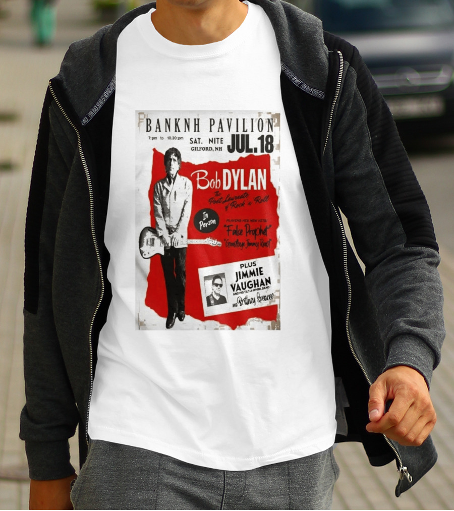 BANKNH Pavilion Gilford NH JUL 18 Bob Dylan Jimmie Vaughan Brittany Spencer False Prophet Goodbye Jimmy Reed T-Shirt