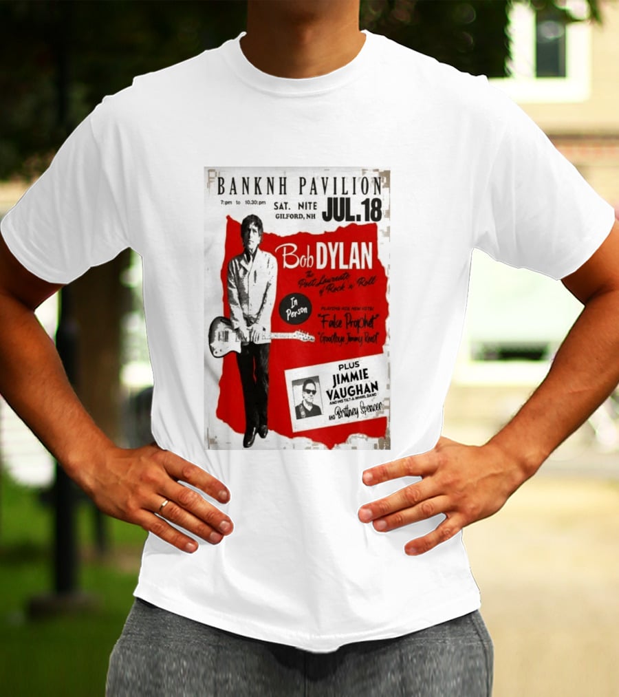 BANKNH Pavilion Gilford NH JUL 18 Bob Dylan Jimmie Vaughan Brittany Spencer False Prophet Goodbye Jimmy Reed T-Shirt