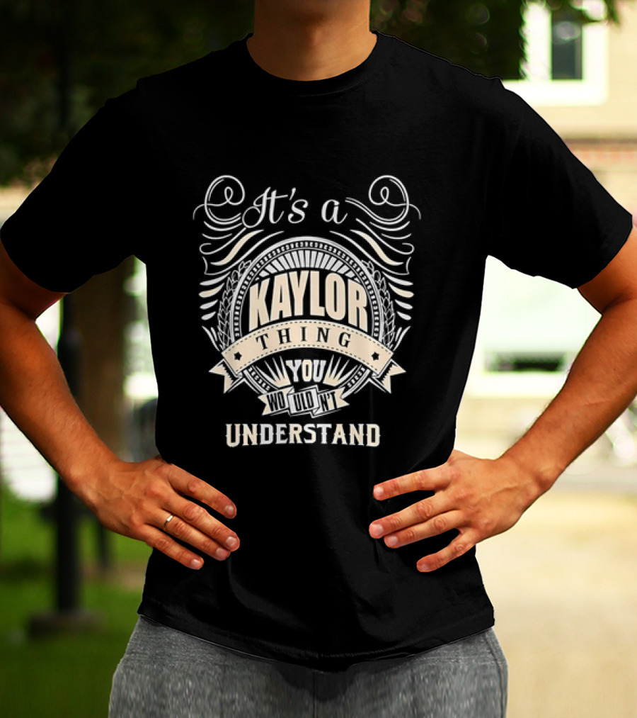 It's A Kaylor Thing You Wouldn't Understand Vintage Banner T-Shirt
