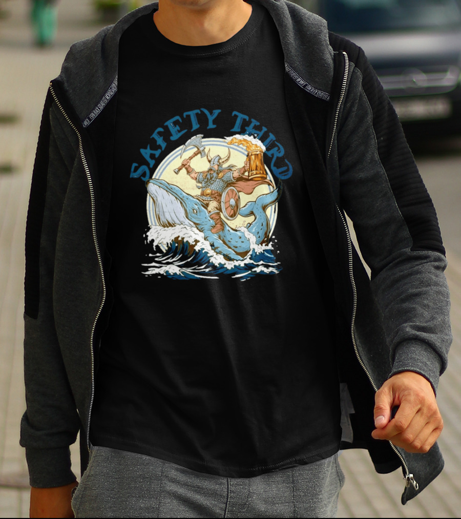 Safety Third Viking Riding A Whale With Beer And Axe T-Shirt