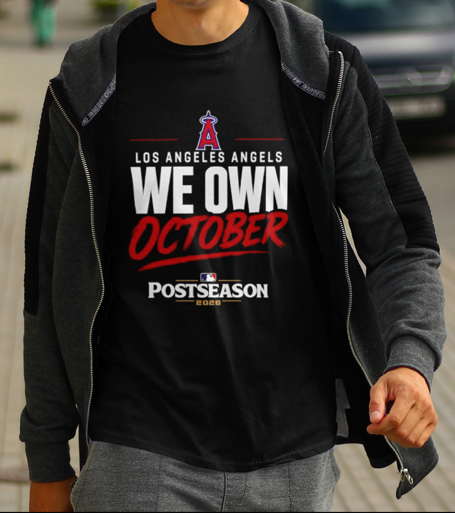 Los Angeles Angels We Own October MLB Postseason 2026 T-Shirt