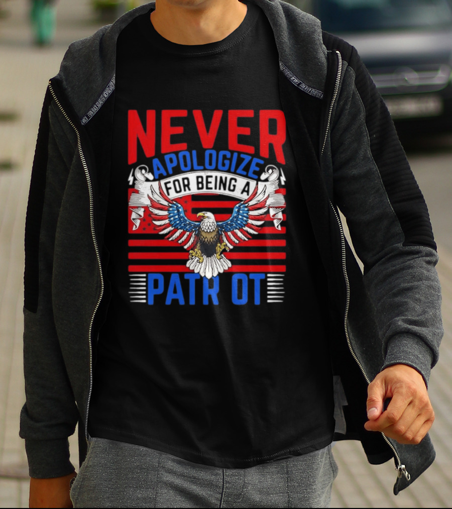 Never Apologize For Being A Patriot Eagle Flag T-Shirt