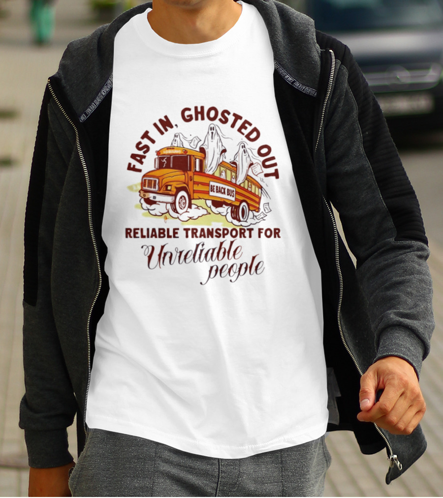 Fast In Ghosted Out Reliable Transport For Unreliable People Bus Mountain T-Shirt