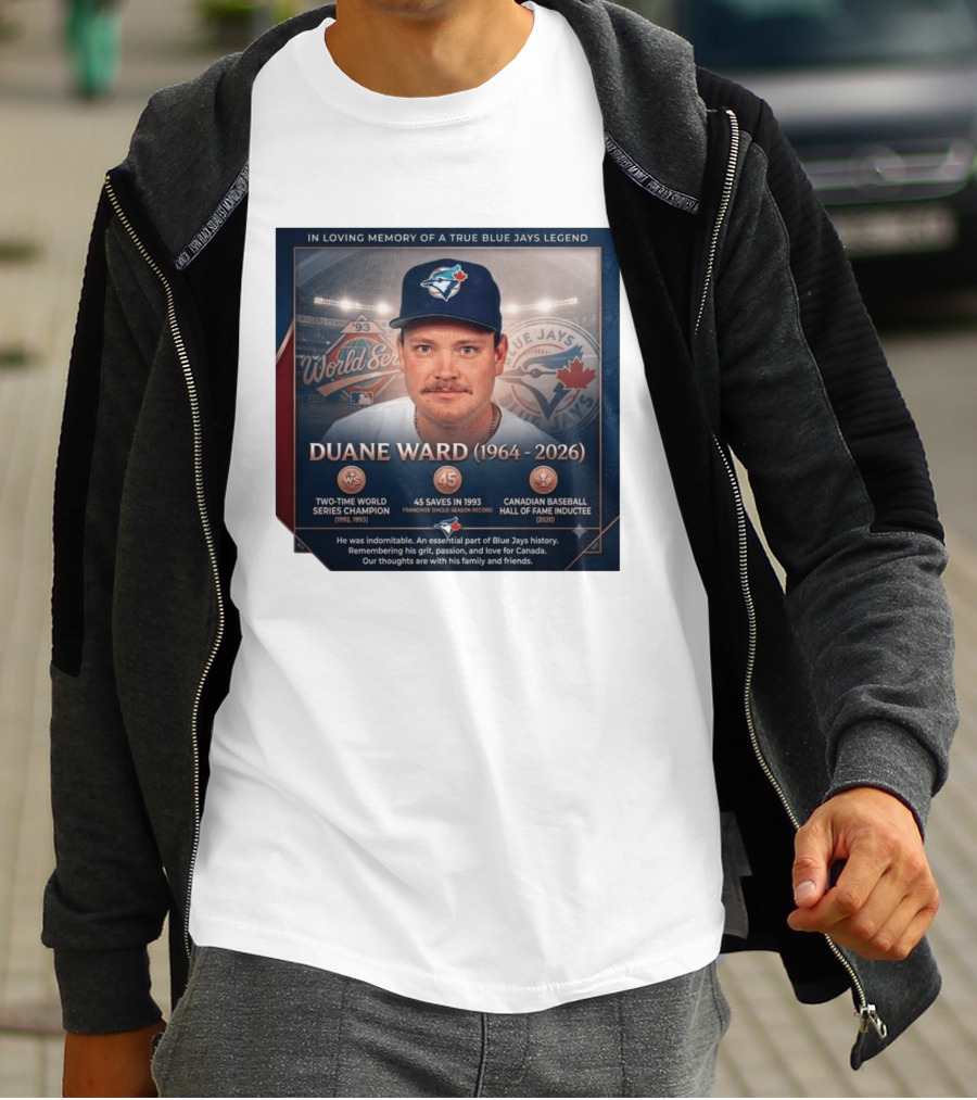 In Loving Memory Of Blue Jays Legend Duane Ward Two Time World Series Champion 1964 2026 T-Shirt