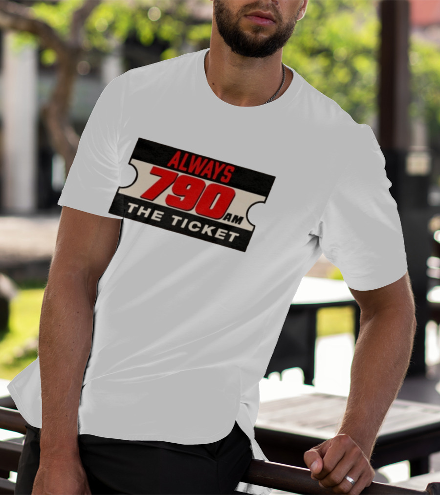 Always 790 Am The Ticket T-Shirt