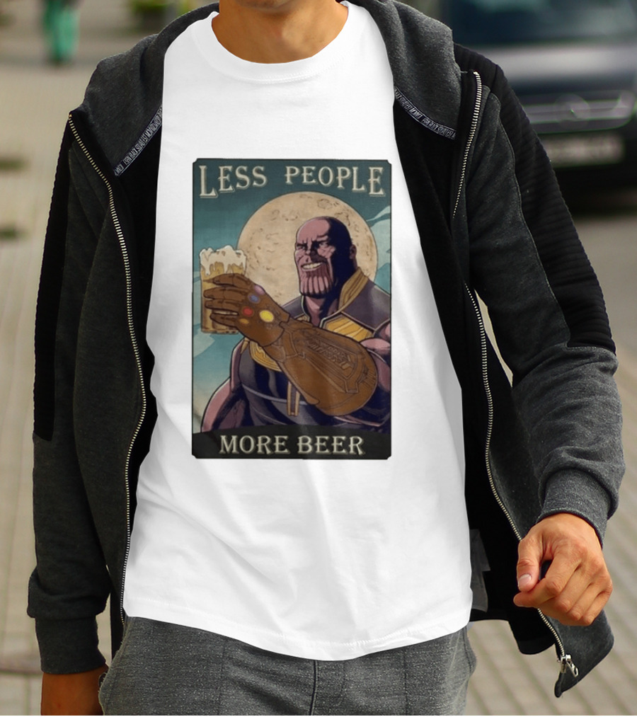 Less People More Beer Thanos Infinity Gauntlet Moon Drink T-Shirt