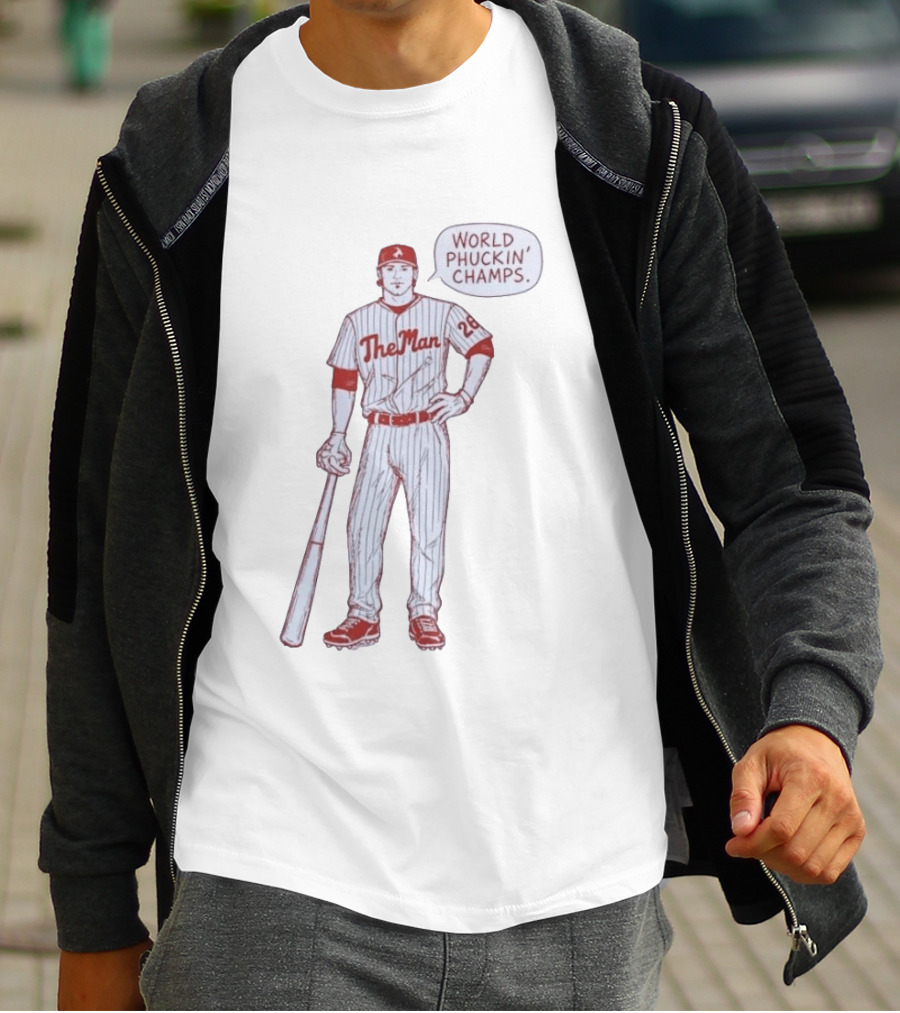 World Phuckin Champs Phillies The Man Baseball Player 28 T-Shirt