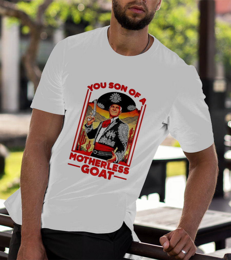 You Son Of A Motherless Goat Mariachi Desert Scene T-Shirt