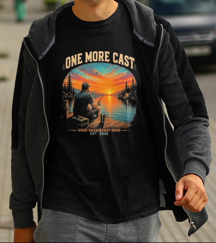 One More Cast Good Days Start Here EST 2026 Sunset Fishing Scene T-Shirt