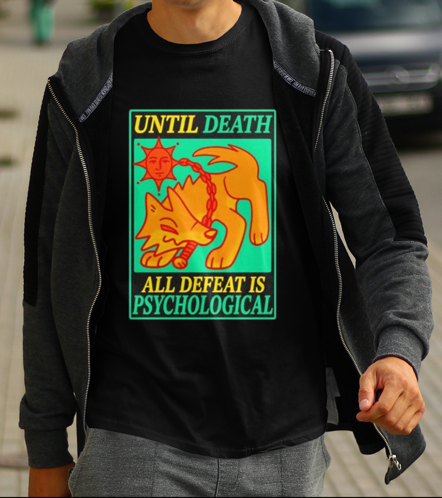 Until Death All Defeat Is Psychological Wolf And Sun Motif T-Shirt