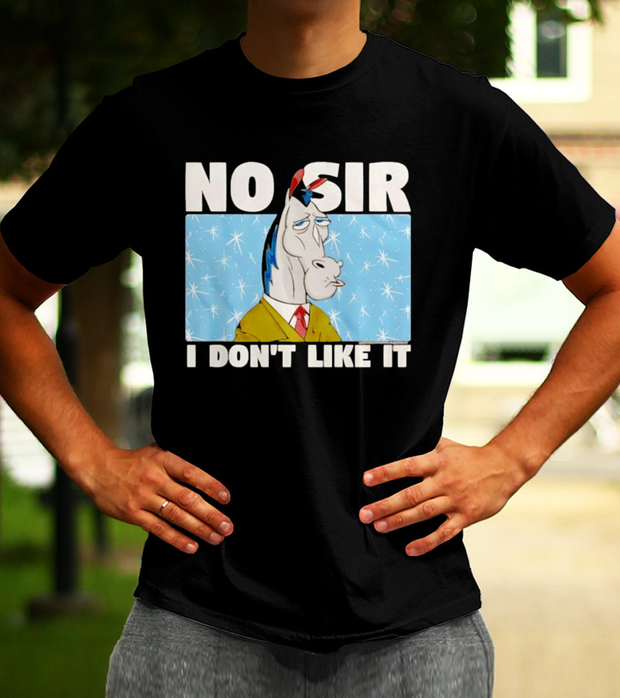 No Sir I Don't Like It Horse Cartoon Catchphrase 90s Nostalgia T-Shirt