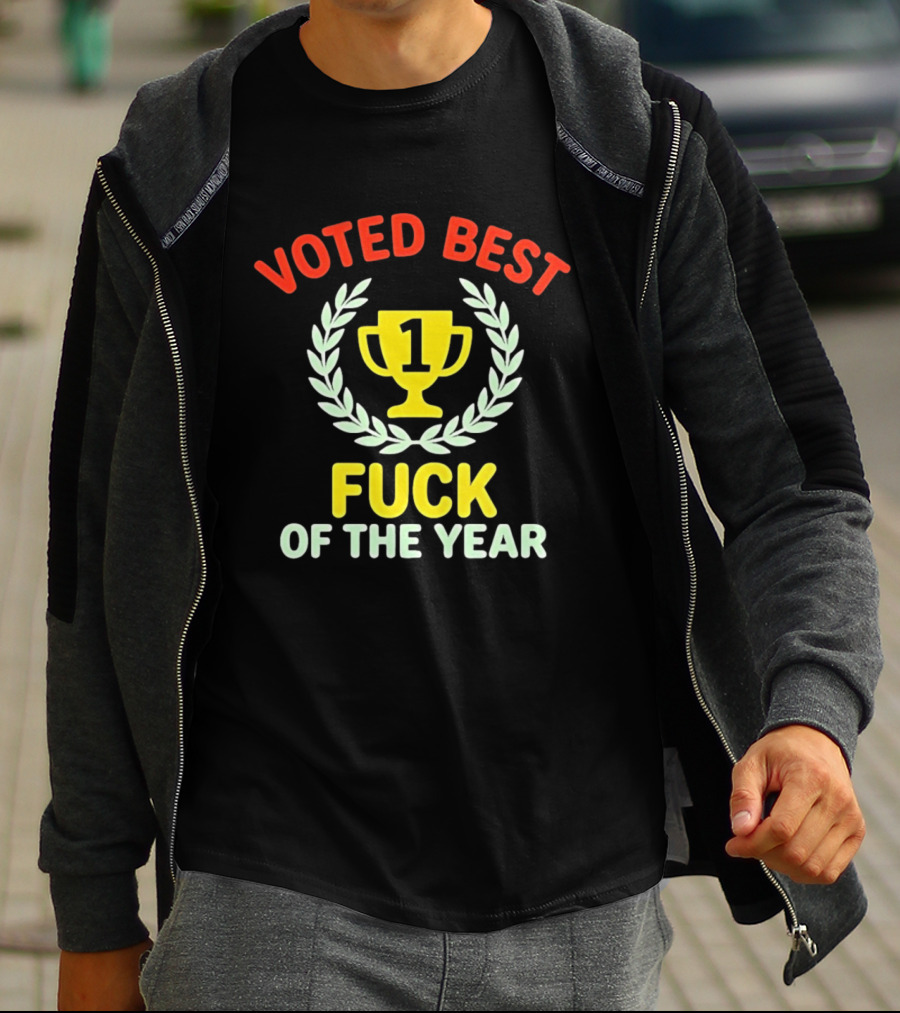 Voted Best Fuck Of The Year Trophy Award Laurel And Number One Cup T-Shirt