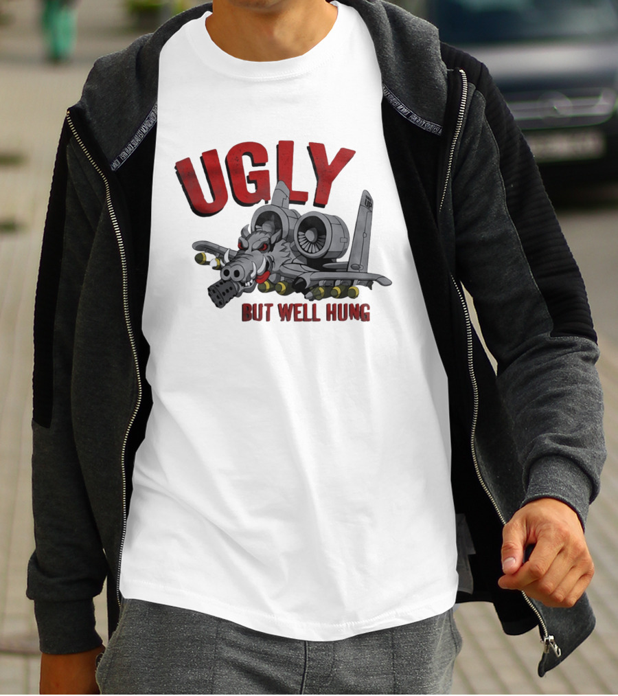 A 10 Warthog Ugly But Well Hung Military Aviation Humor T-Shirt