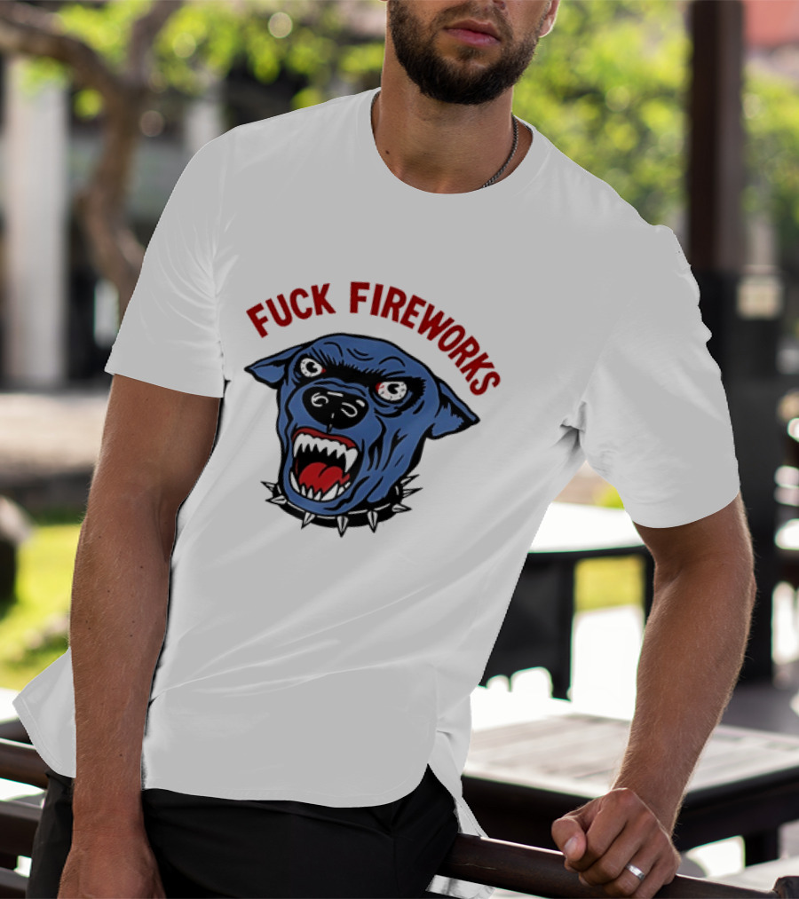 Angry Dog Fuck Fireworks July 4th T-Shirt