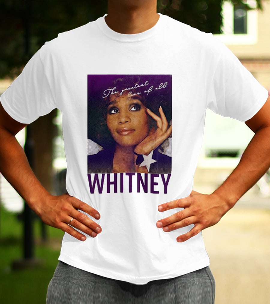 Whitney Houston The Greatest Love Of All T-Shirt