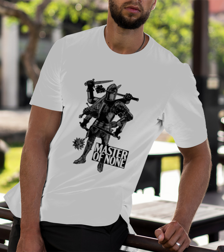 Master Of None Multi Armed Knight Medieval Fantasy Concept T-Shirt