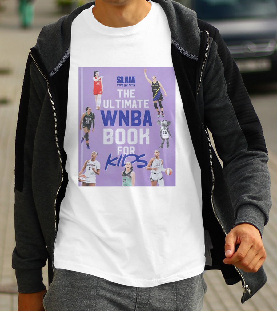SLAM Presents The Ultimate WNBA Book For Kids T-Shirt
