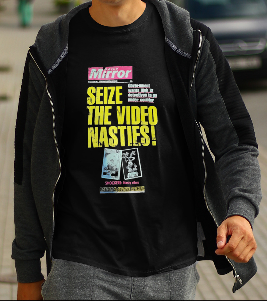 Daily Mirror Government Seize The Video Nasties High Street Shockers National Sleaze Archive T-Shirt