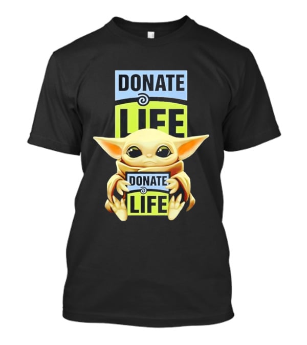 Donate Life Grogu Holding Donate Life Sign T-Shirt