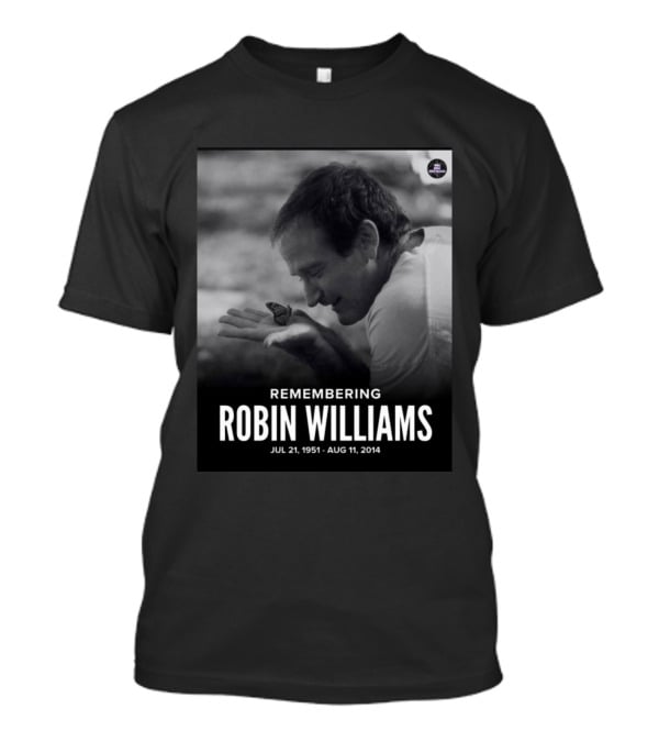 Robin Williams Remembering Jul 21 1951 Aug 11 2014 T-Shirt
