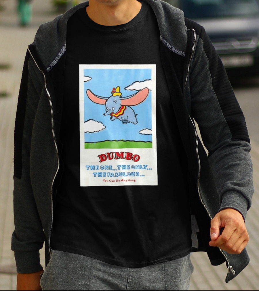 Dumbo Disney The One The Only The Fabulous You Can Do Anything Cartoon T-Shirt