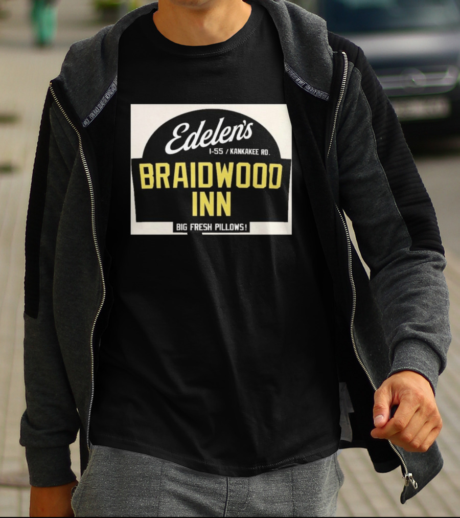 Edelen's Braidwood Inn I 55 Kankakee Rd Big Fresh Pillows T-Shirt