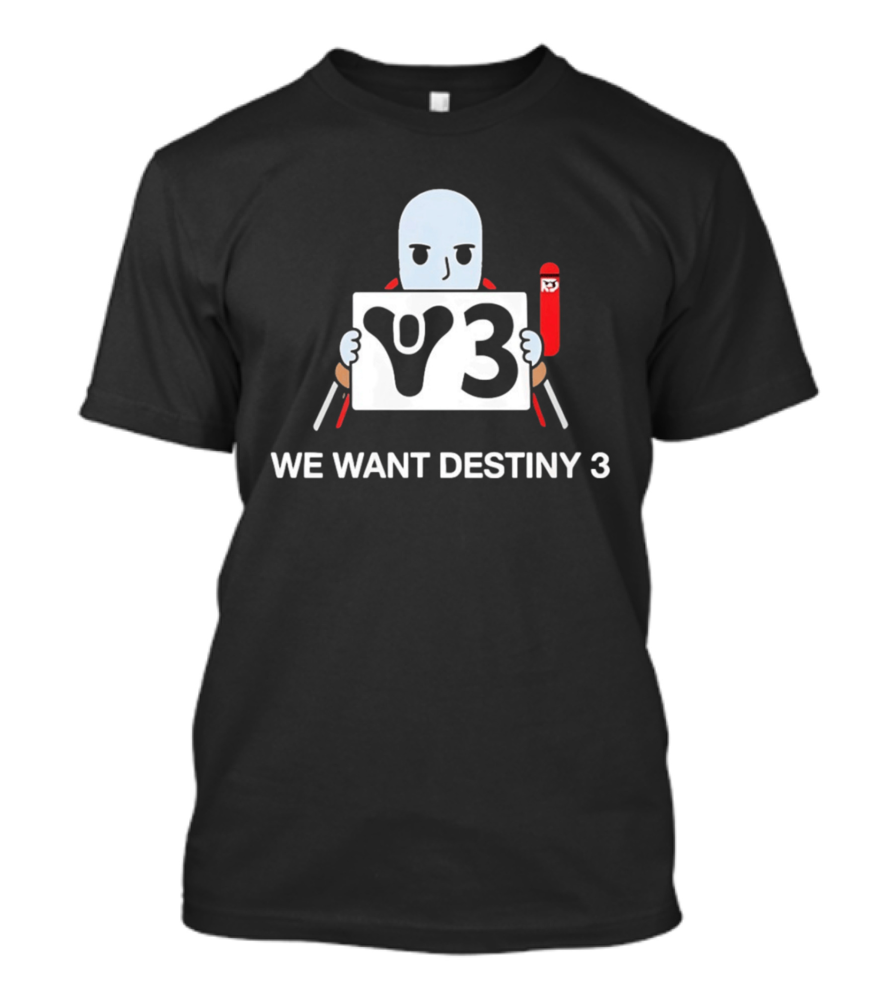 We Want Destiny 3 V3 Gaming Bungie Video Game T-Shirt