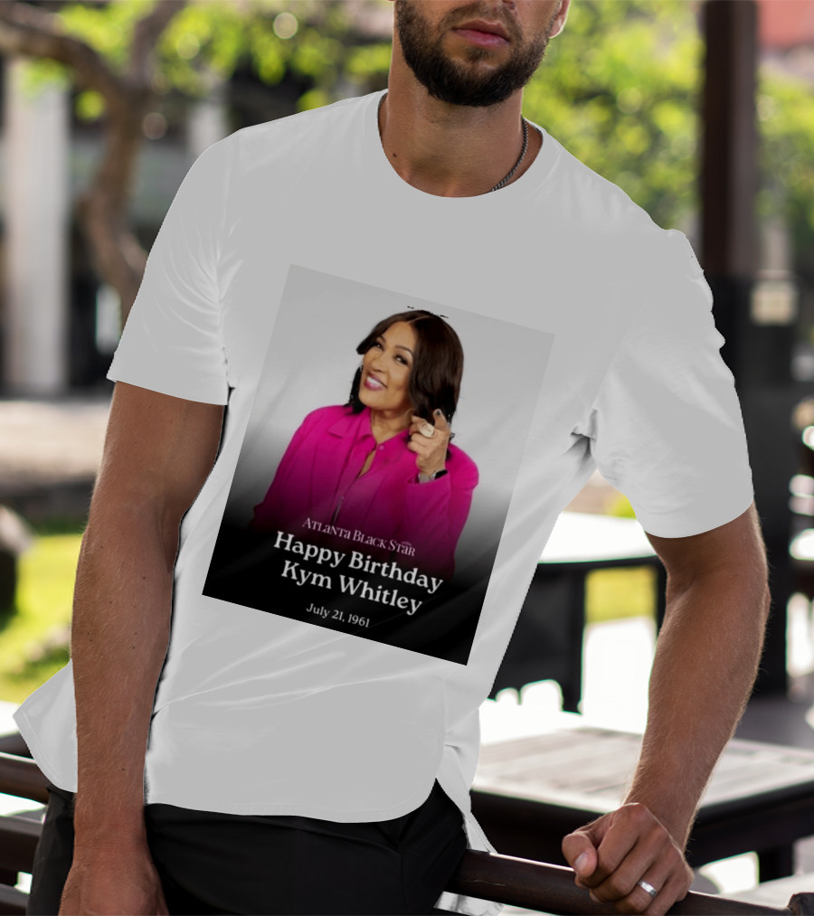 Atlanta Black Star Happy Birthday Kym Whitley July 21 1961 T-Shirt