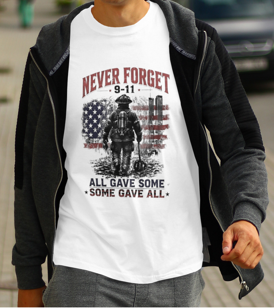 Never Forget 9 11 Firefighter All Gave Some Some Gave All Twin Towers American Flag T-Shirt