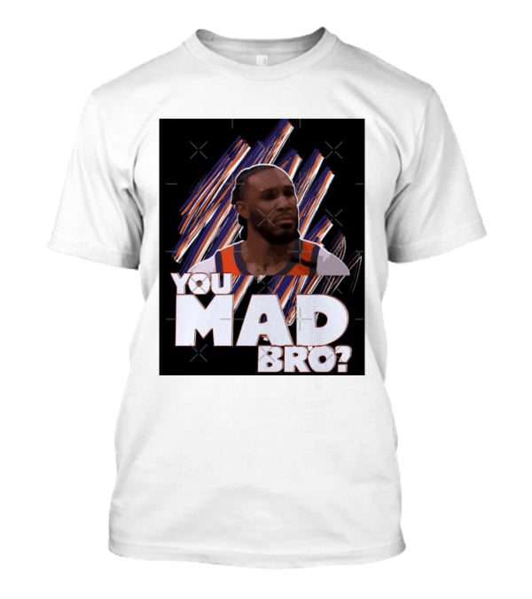 Jae Crowder You Mad Bro Meme Phoenix Suns Basketball Fan T-Shirt