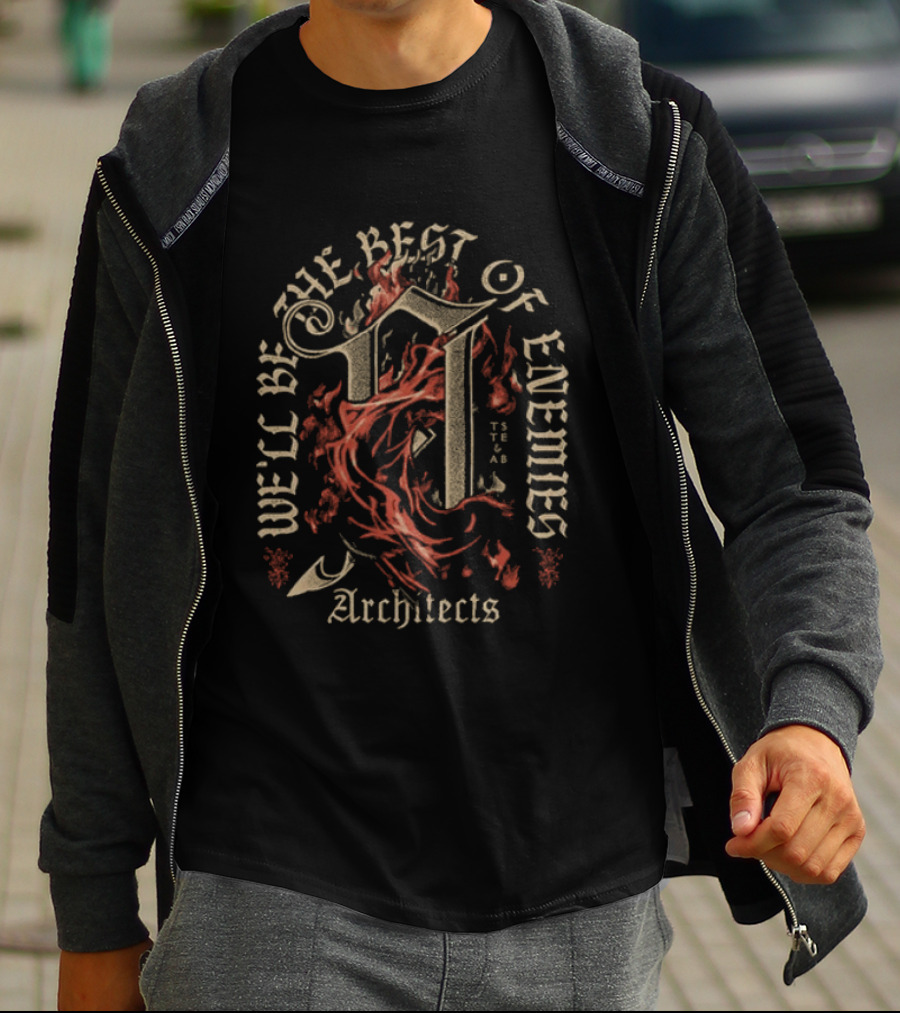 We'll Be The Best Of Enemies Architects T-Shirt