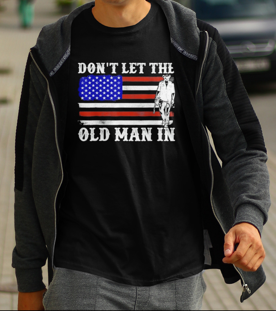 Don't Let The Old Man In American Flag Cowboy T-Shirt