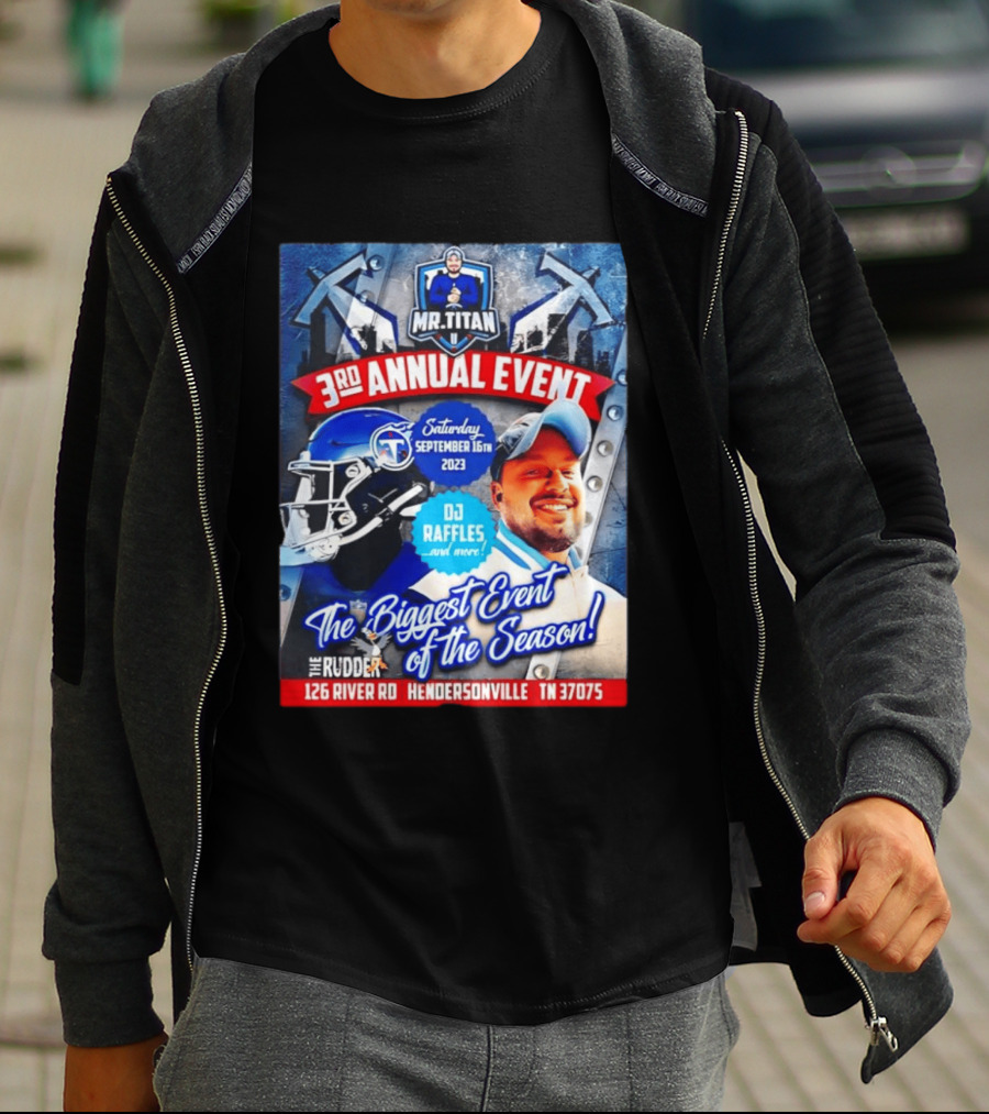 Mr Titan 3rd Annual Event 2023 September 16th DJ Raffles Titans Hendersonville T-Shirt