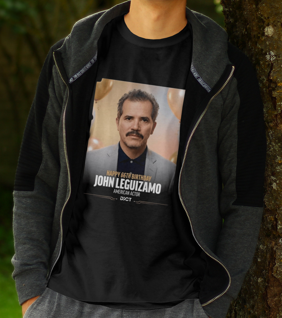 Happy 66th Birthday John Leguizamo American Actor T-Shirt
