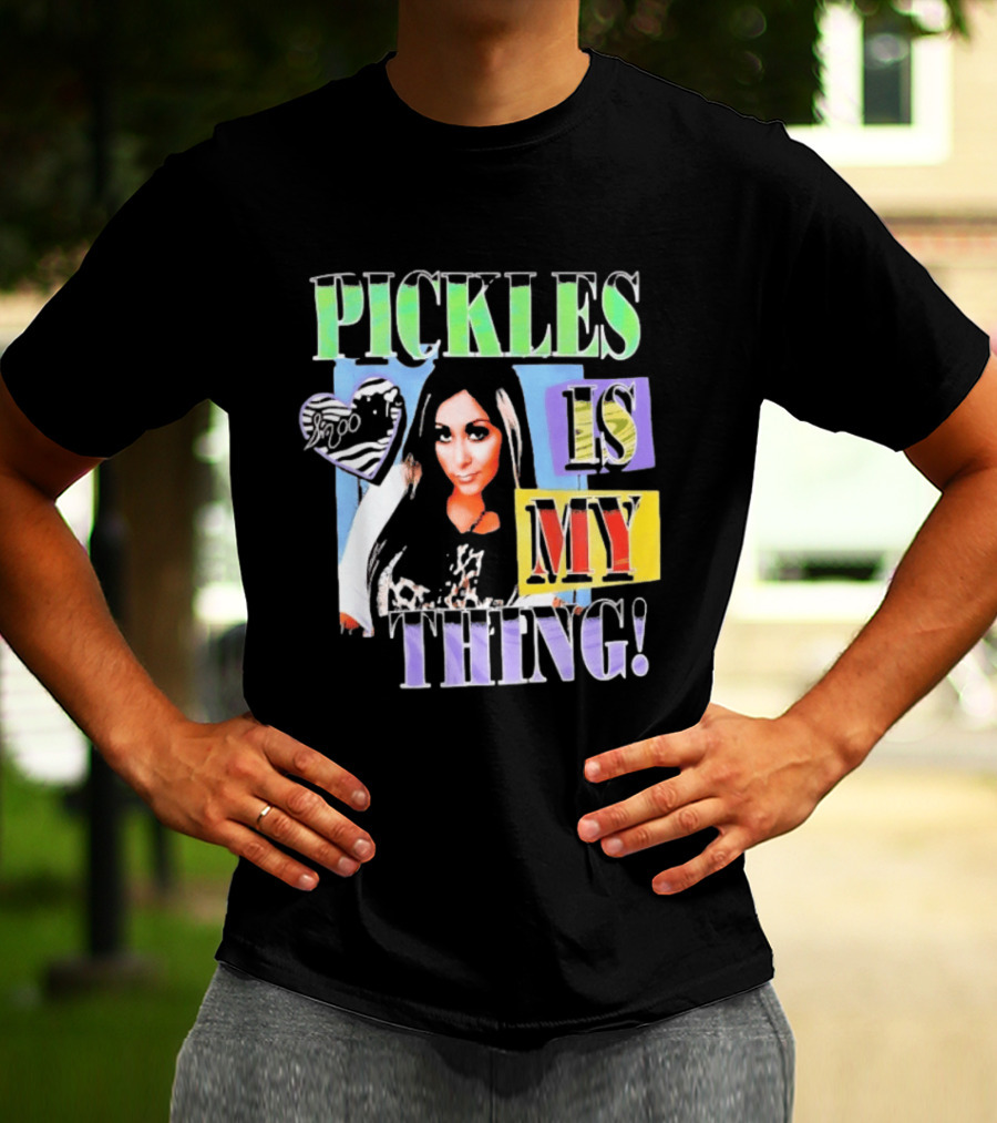 Pickles Is My Thing Nicole Snooki T-Shirt