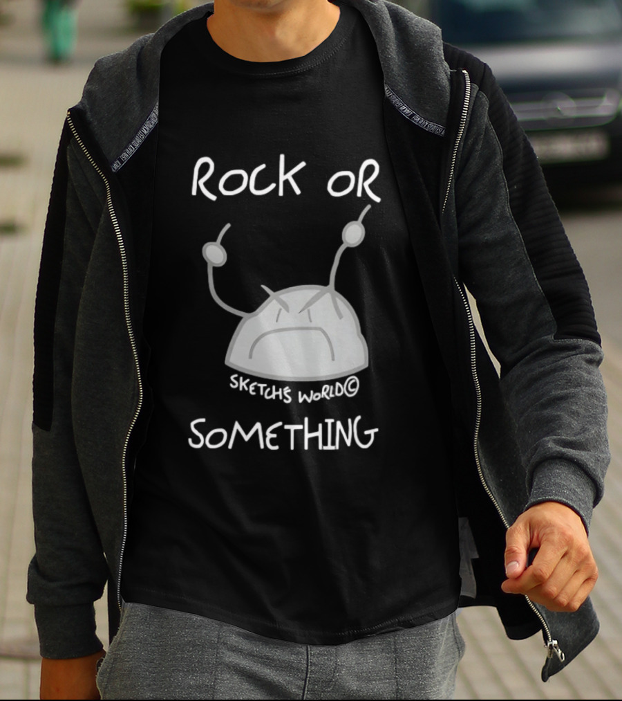 Rock Or Something Sketchs World Angry Rock T-Shirt