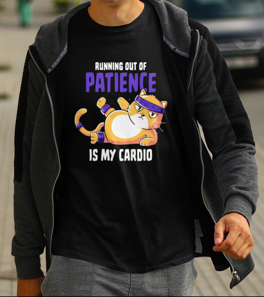 Running Out Of Patience Is My Cardio Cat Workout Humor T-Shirt