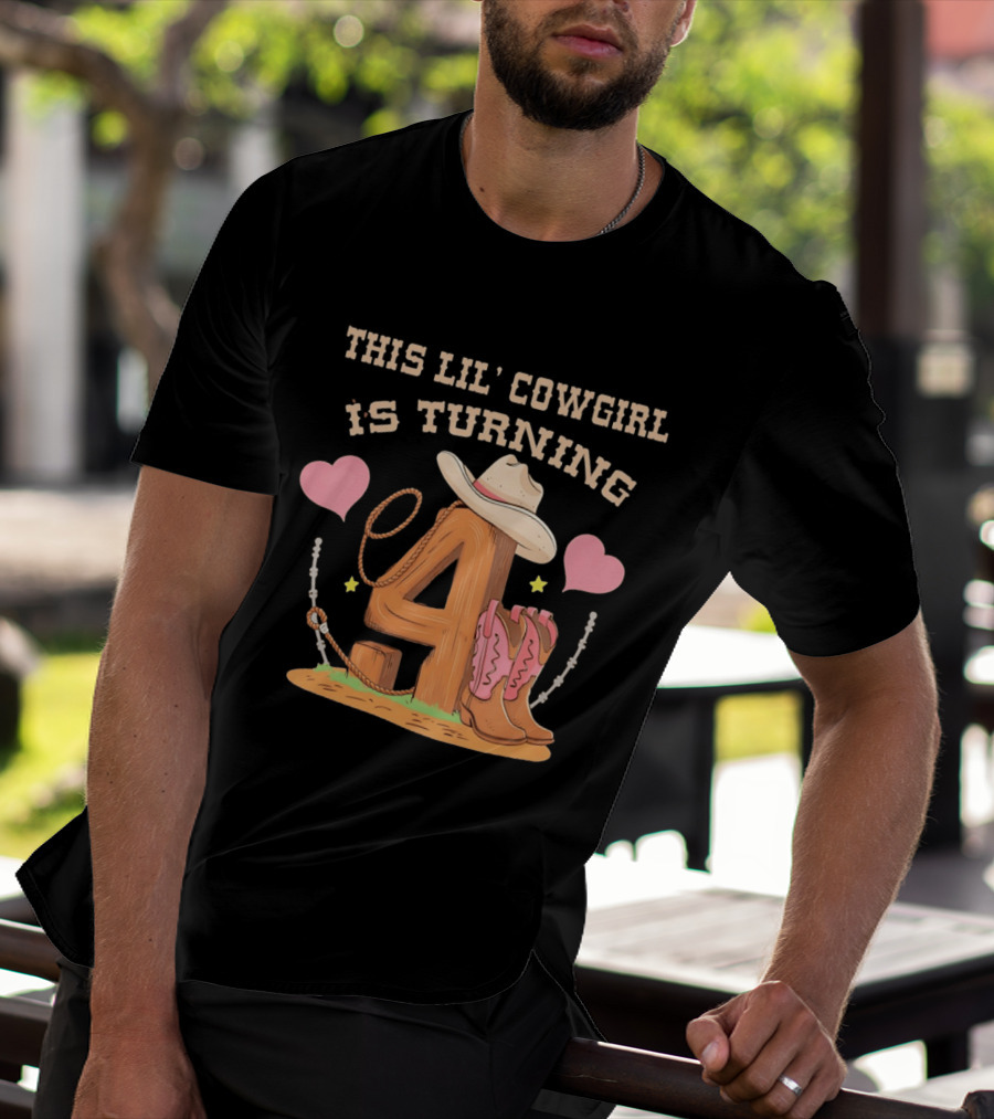 This Lil' Cowgirl Is Turning 4 Birthday Outfit Cowboy Hat Boots Hearts T-Shirt