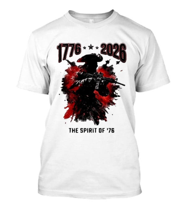 1776 2026 The Spirit Of '76 USA Patriotic Soldier T-Shirt
