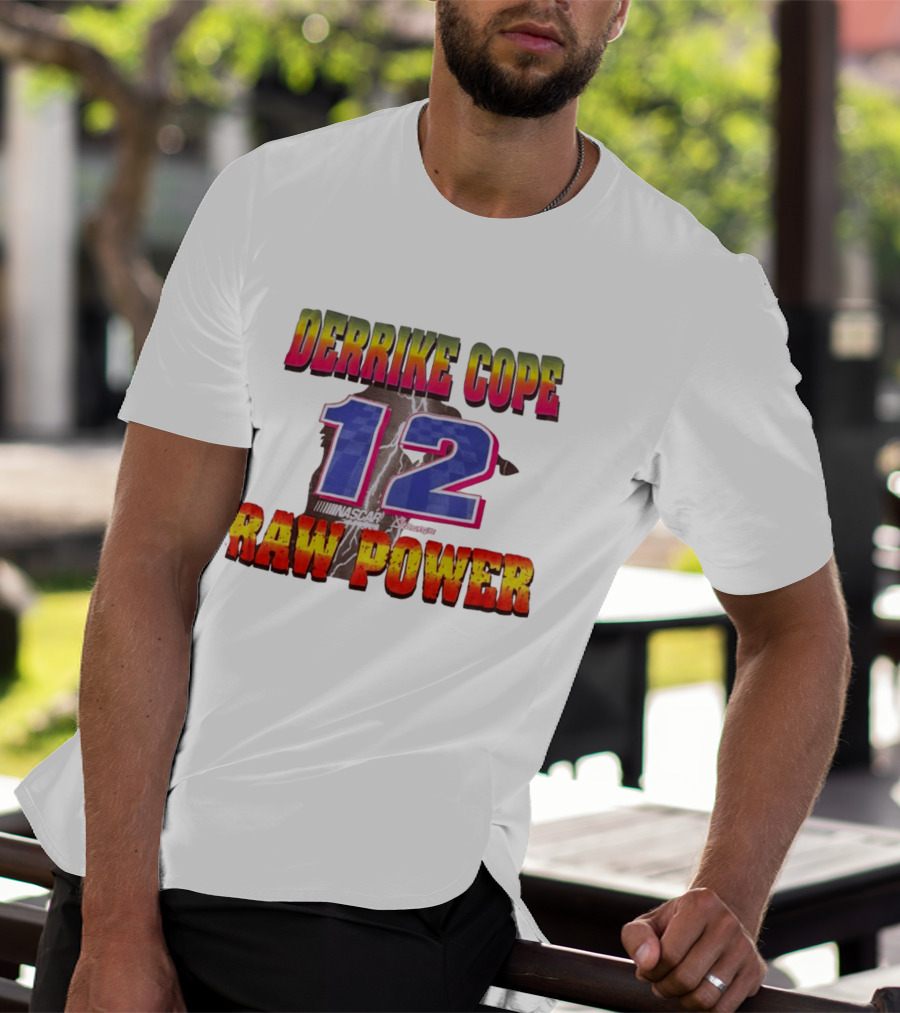 Derrike Cope NASCAR 12 Raw Power Racing T-Shirt