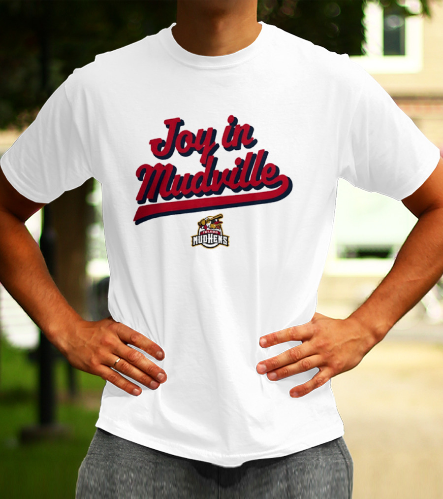 Toledo Mud Hens Joy In Mudville Baseball Team T-Shirt