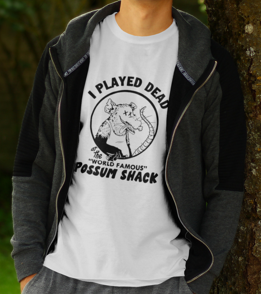 I Played Dead At The World Famous Possum Shack Possum Drawing T-Shirt