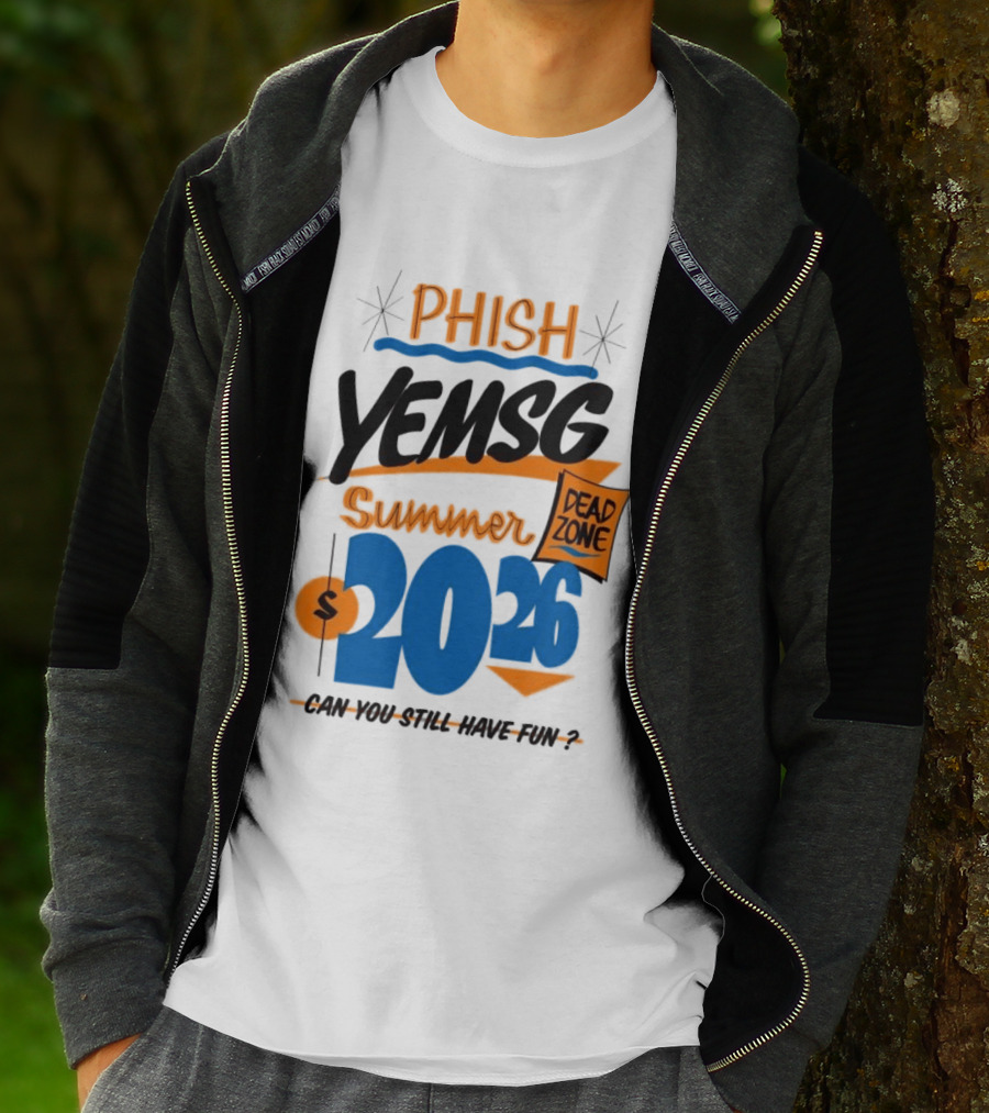 PHISH YEMSG Summer 2026 Dead Zone Can You Still Have Fun T-Shirt