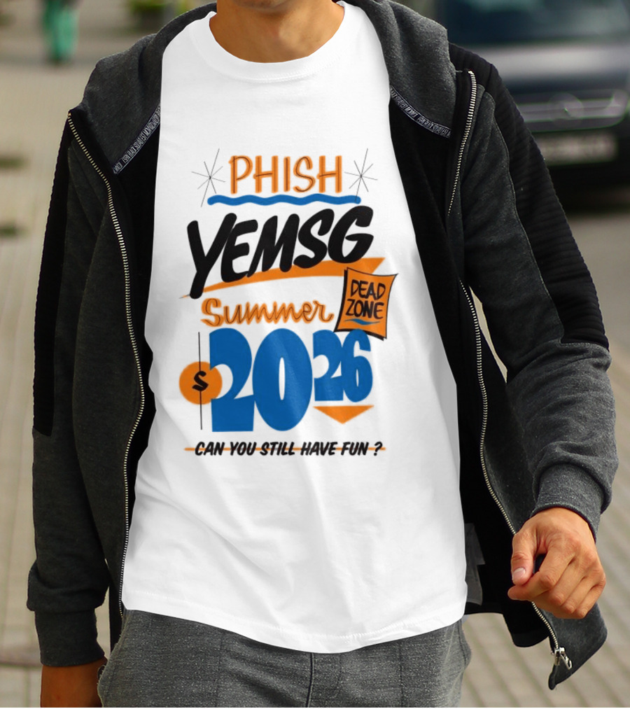 PHISH YEMSG Summer 2026 Dead Zone Can You Still Have Fun T-Shirt