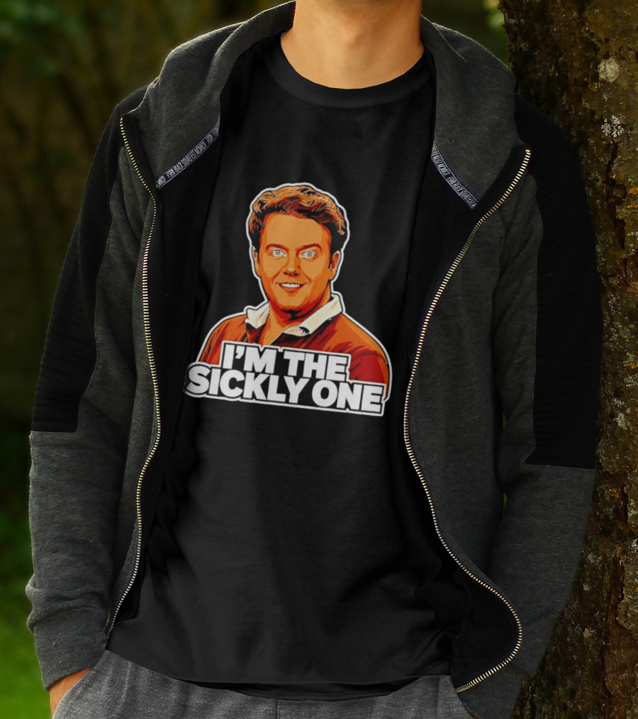 I'm The Sickly One T-Shirt