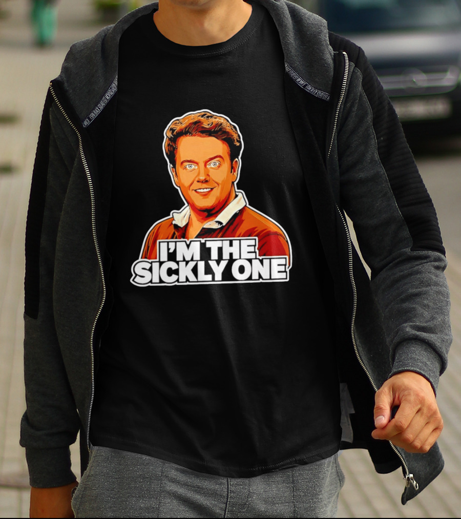 I'm The Sickly One T-Shirt