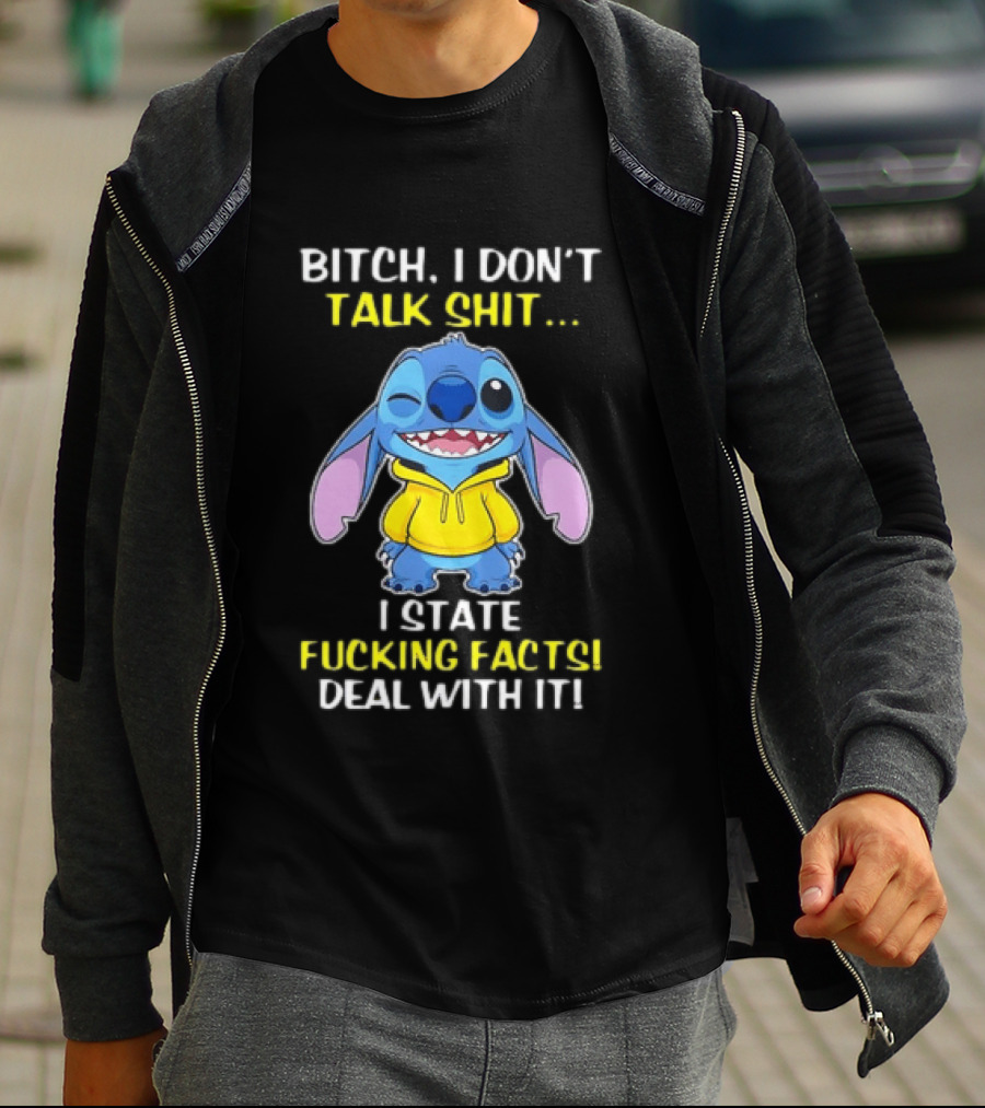 Bitch I Don't Talk Shit I State Fucking Facts Deal With It Stitch Winking Yellow T-Shirt