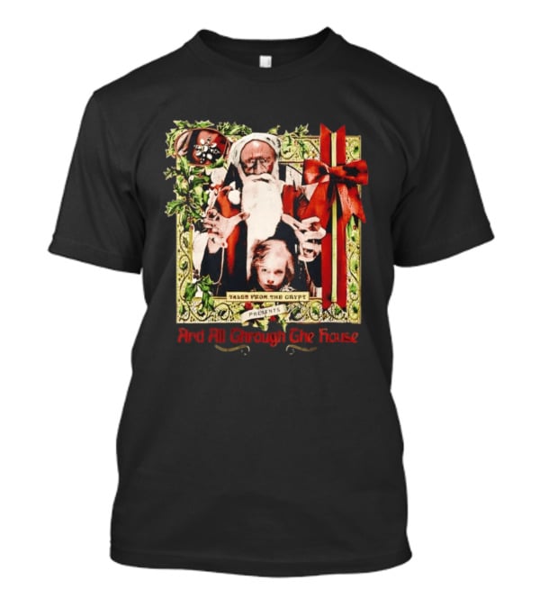 Tales From The Crypt Presents And All Through The House Santa Horror T-Shirt